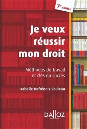 Je veux réussir mon droit : méthodes de travail et clés du succès