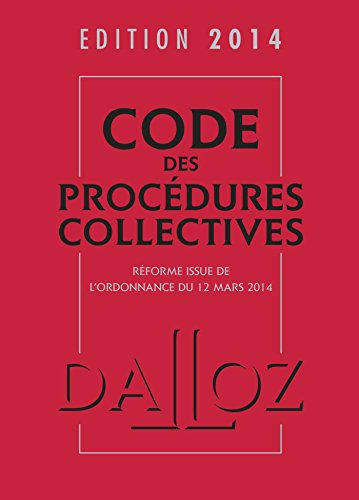 Code des procédures collectives 2014, commenté : avec addendum