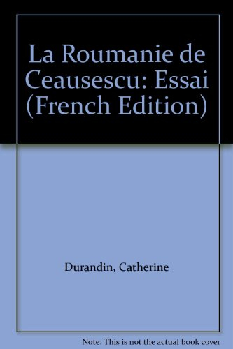La Roumanie de Ceausescu