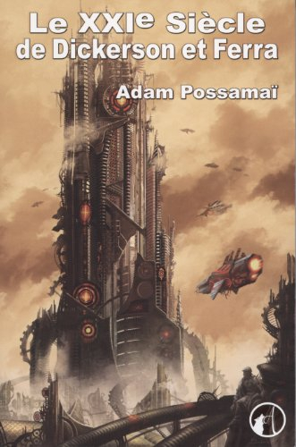 Le XXIe siècle de Dickerson et Ferra