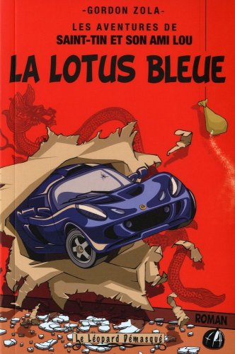 Les aventures de Saint-Tin et son ami Lou. Vol. 4. La Lotus bleue