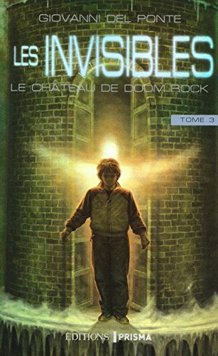 Les invisibles. Vol. 3. Le château de Doom Rock
