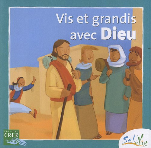 Vis et grandis avec Dieu