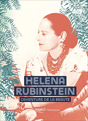 Helena Rubinstein : l'aventure de la beauté