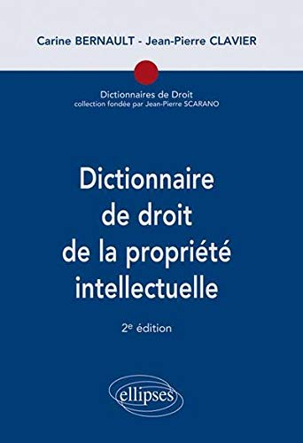 Dictionnaire de droit de la propriété intellectuelle