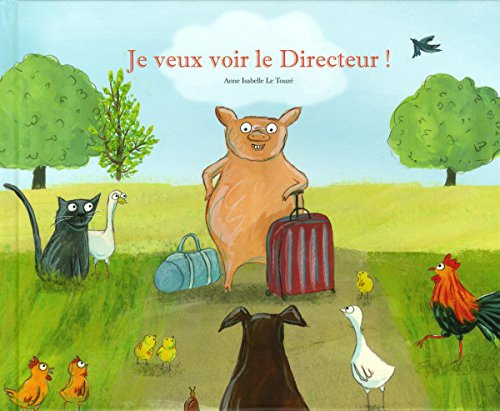 Je veux voir le directeur !