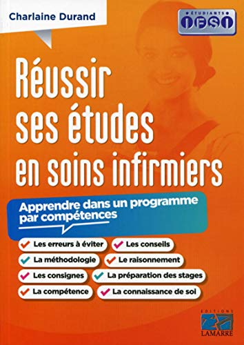 Réussir ses études en soins infirmiers : apprendre dans un programme par compétences