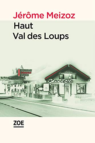 Haut Val des Loups : un vrai roman