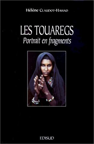 Les Touaregs : portrait en fragments