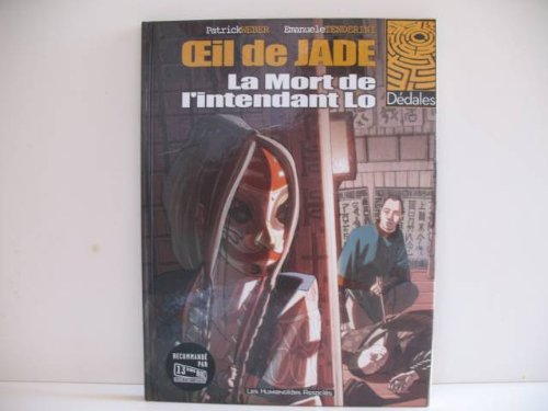 Oeil de jade. Vol. 1. La mort de l'intendant Lo