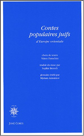 Contes populaires juifs d'Europe orientale : contes merveilleux, légendes et traditions, contes de m