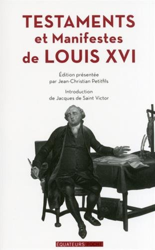 Testaments et manifestes de Louis XVI