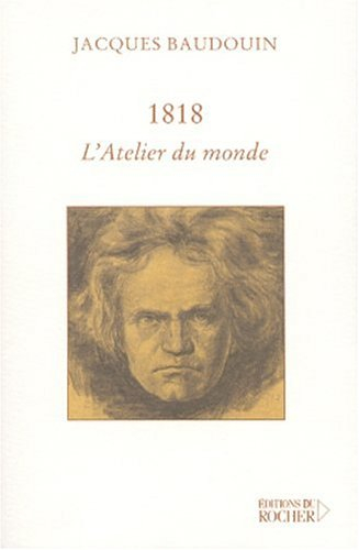 1818, l'atelier du monde