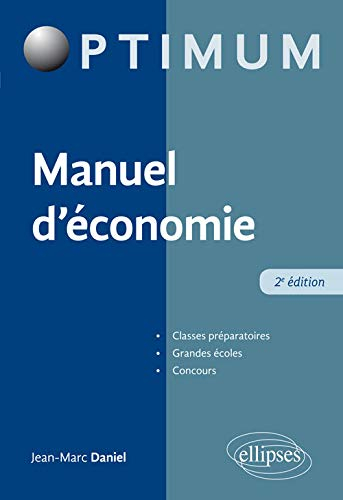 Manuel d'économie : classes préparatoires, grandes écoles, concours