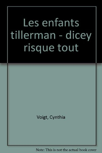 les enfants tillerman : dicey risque tout