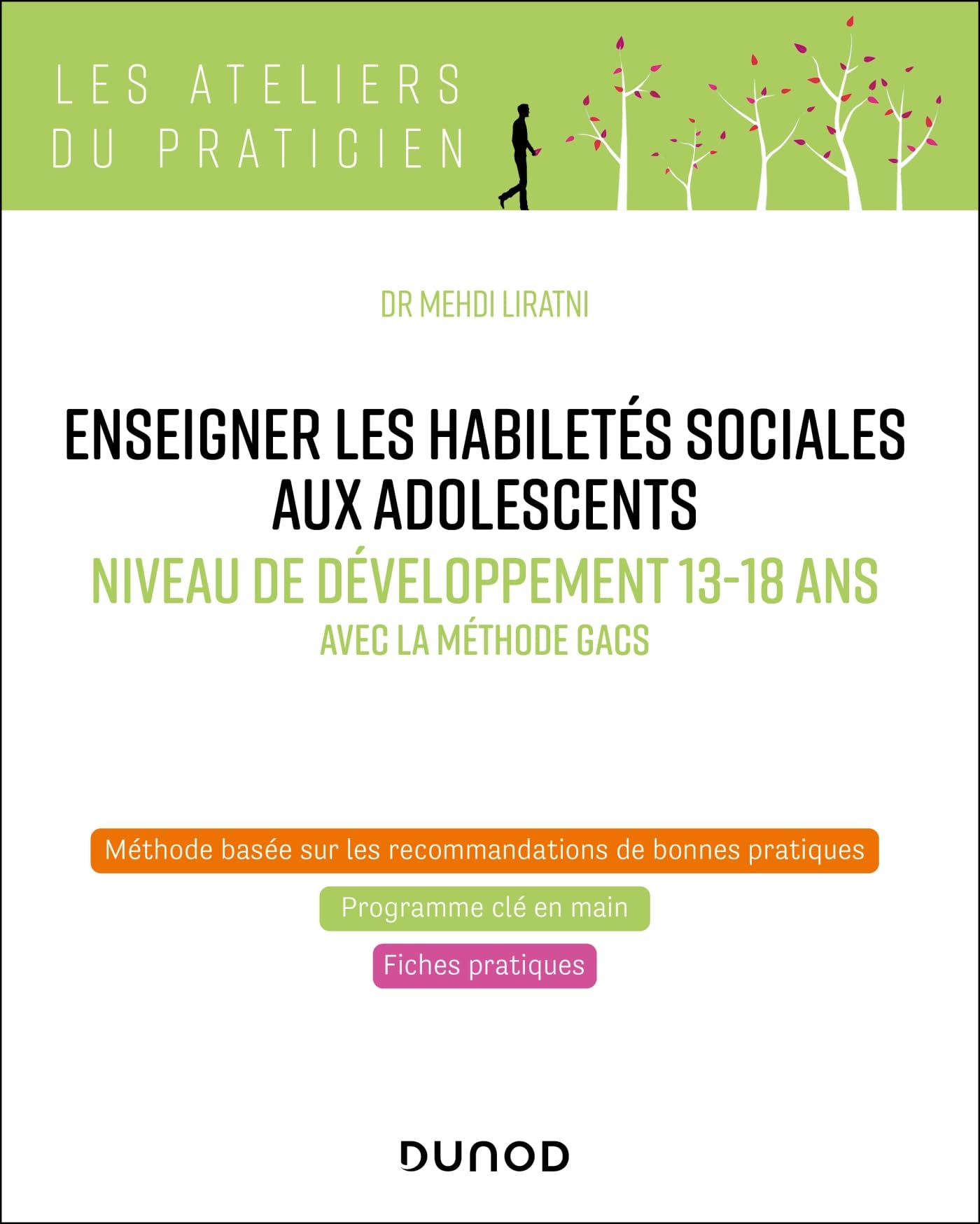 Enseigner les habiletés sociales aux adolescents : niveau de développement 13-18 ans : avec la métho