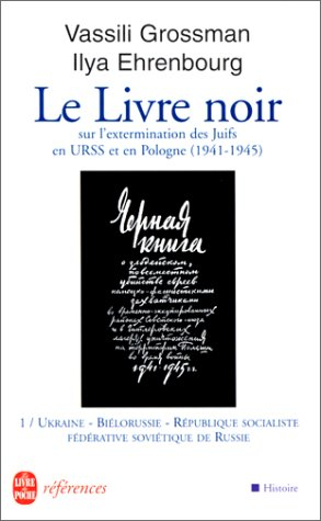 Le livre noir : sur l'extermination scélérate des Juifs par les envahisseurs fascistes allemands dan