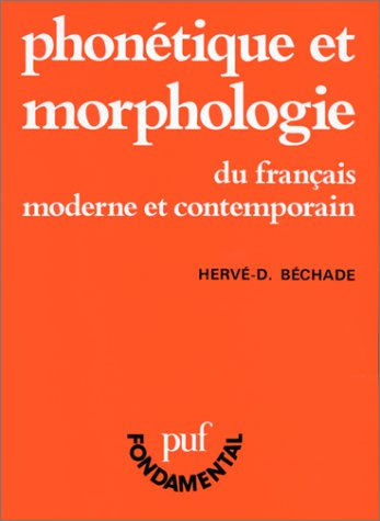 Phonétique et morphologie du français moderne et contemporain