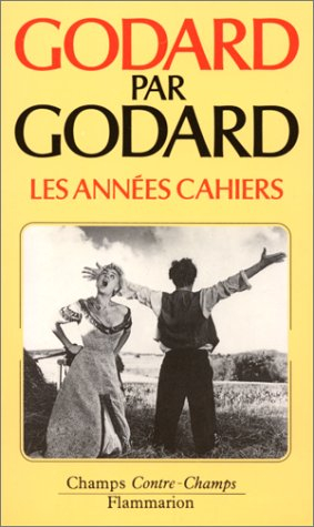 godard par godard. les années cahiers (1950 à 1959)
