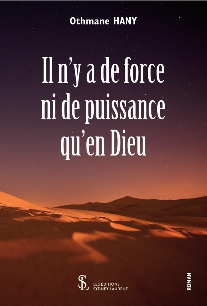 Il n’y a de force ni de puissance qu’en Dieu