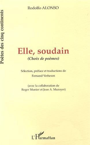 Elle, soudain : choix de poèmes