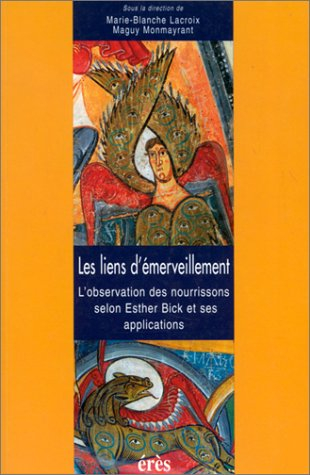 Les liens d'émerveillement : l'observation des nourrissons selon Esther Bick et ses applications