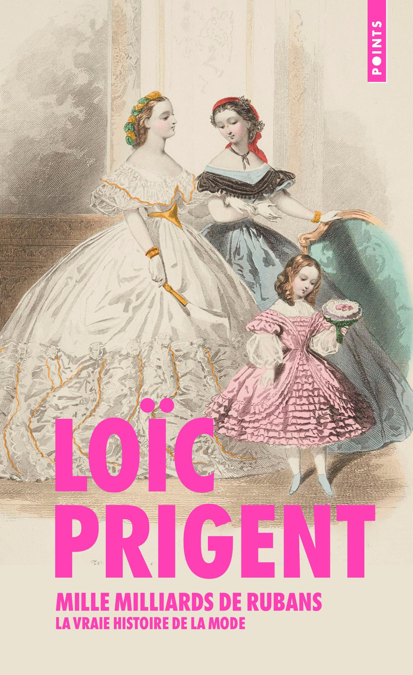 Mille milliards de rubans : la vraie histoire de la mode : 1850-1912