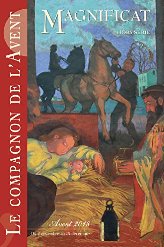 Magnificat, hors série. Le compagnon de l'avent : avent 2018 : du 2 décembre au 25 décembre