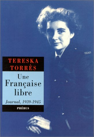 Une Française libre : journal 1939-1945