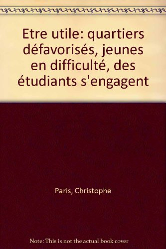 Etre utile : quartiers défavorisés, jeunes en difficulté, des étudiants s'engagent