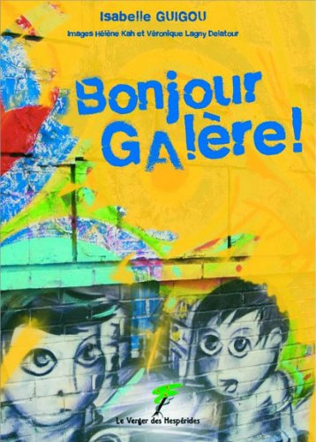 Bonjour galère !