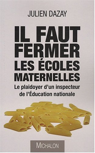 Il faut fermer les écoles maternelles : le plaidoyer d'un inspecteur de l'Education nationale