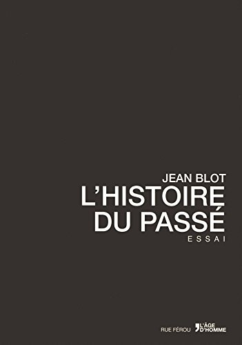L'histoire du passé : essai. Vol. 1. L'Egypte