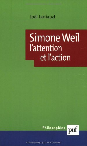 Simone Weil : l'attention et l'action