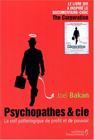 psychopathes & cie : la soif pathologique de profit et de pouvoir