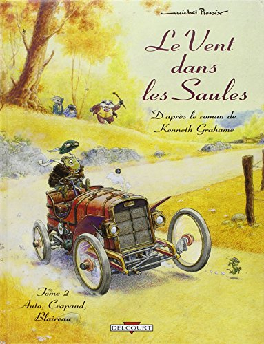 Le vent dans les saules. Vol. 2. Auto, Crapaud, Blaireau