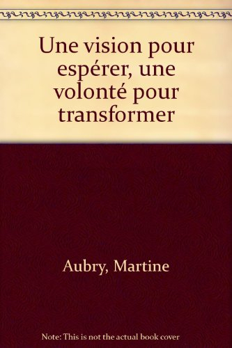 Une vision pour espérer, une volonté pour transformer