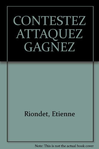 Contestez, attaquez, gagnez