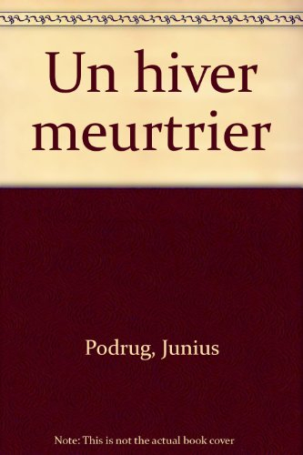 Un hiver meurtrier