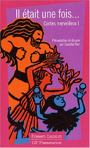 Contes merveilleux. Vol. 1. Il était une fois...