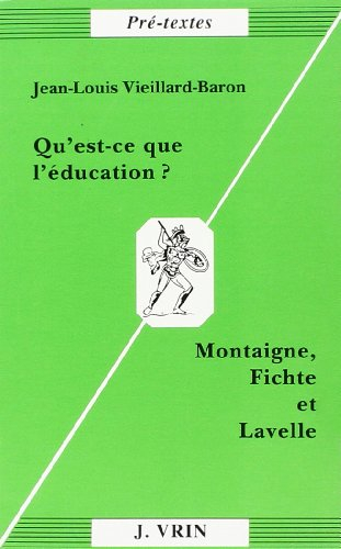 Qu'est-ce que l'éducation ? (Montaigne, Fichte et Lavelle)