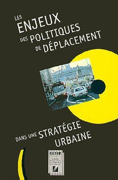 Les Enjeux des politiques de déplacement dans une stratégie urbaine