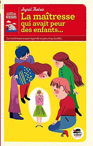 la maîtresse qui avait peur des enfants...