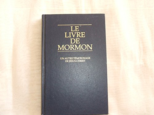 le livre de mormon: un autre temoignage de jesus-christ