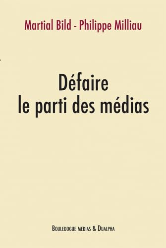 Défaire le parti des médias