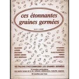 ces étonnantes graines germées : glucides, lipides, protéines, acides aminés, vitamines, minéraux, e