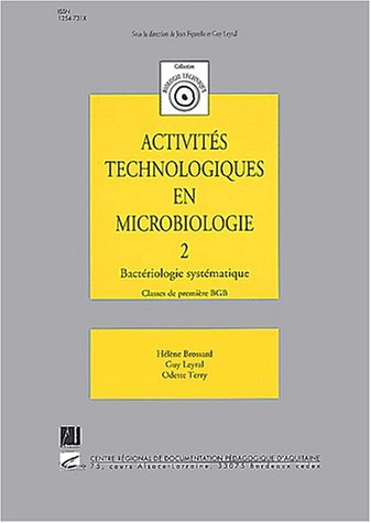 Activités technologiques en microbiologie. Vol. 2. Activités technologiques en microbiologie, classe