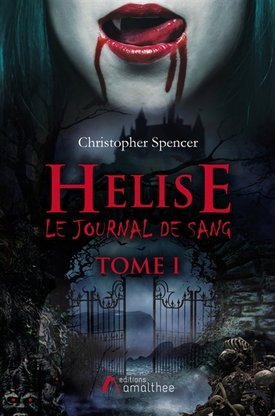 Helise Le journal de sang Tome I
