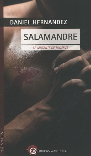 Salamandre : la mutante de Minerve