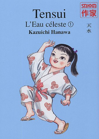 Tensui : l'eau céleste. Vol. 1